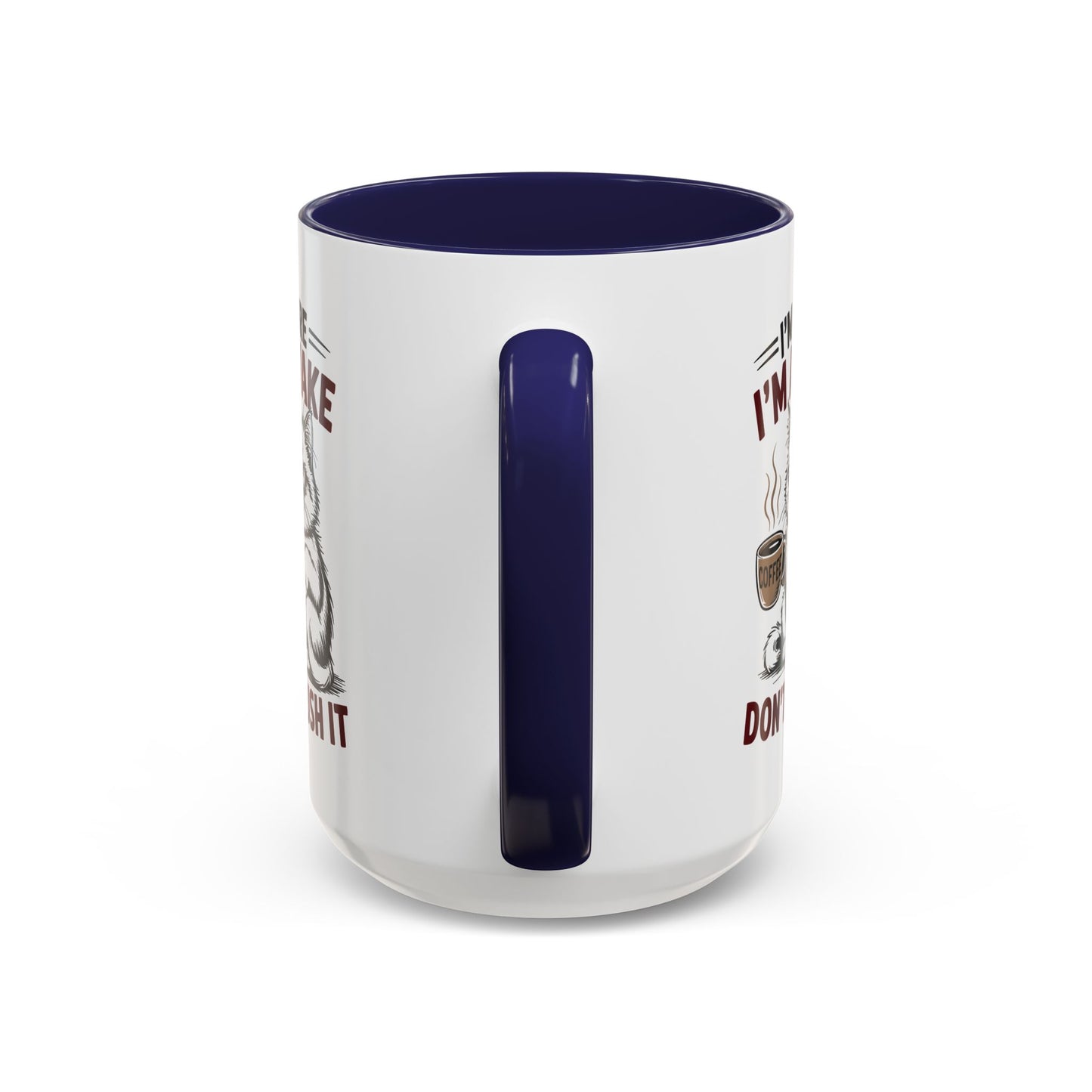 Office Mug - I'm Here I'm Awake