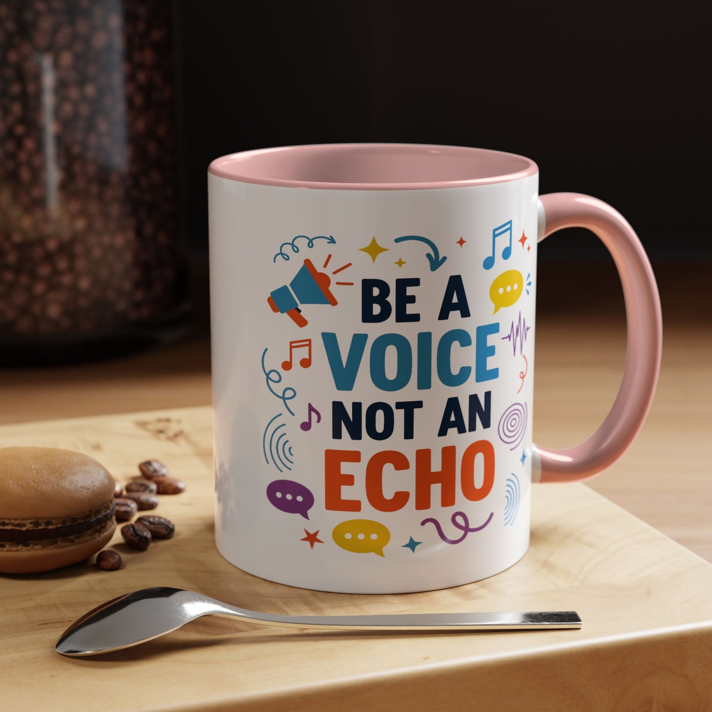 Motivation Mug - Be a Voice Not an Echo