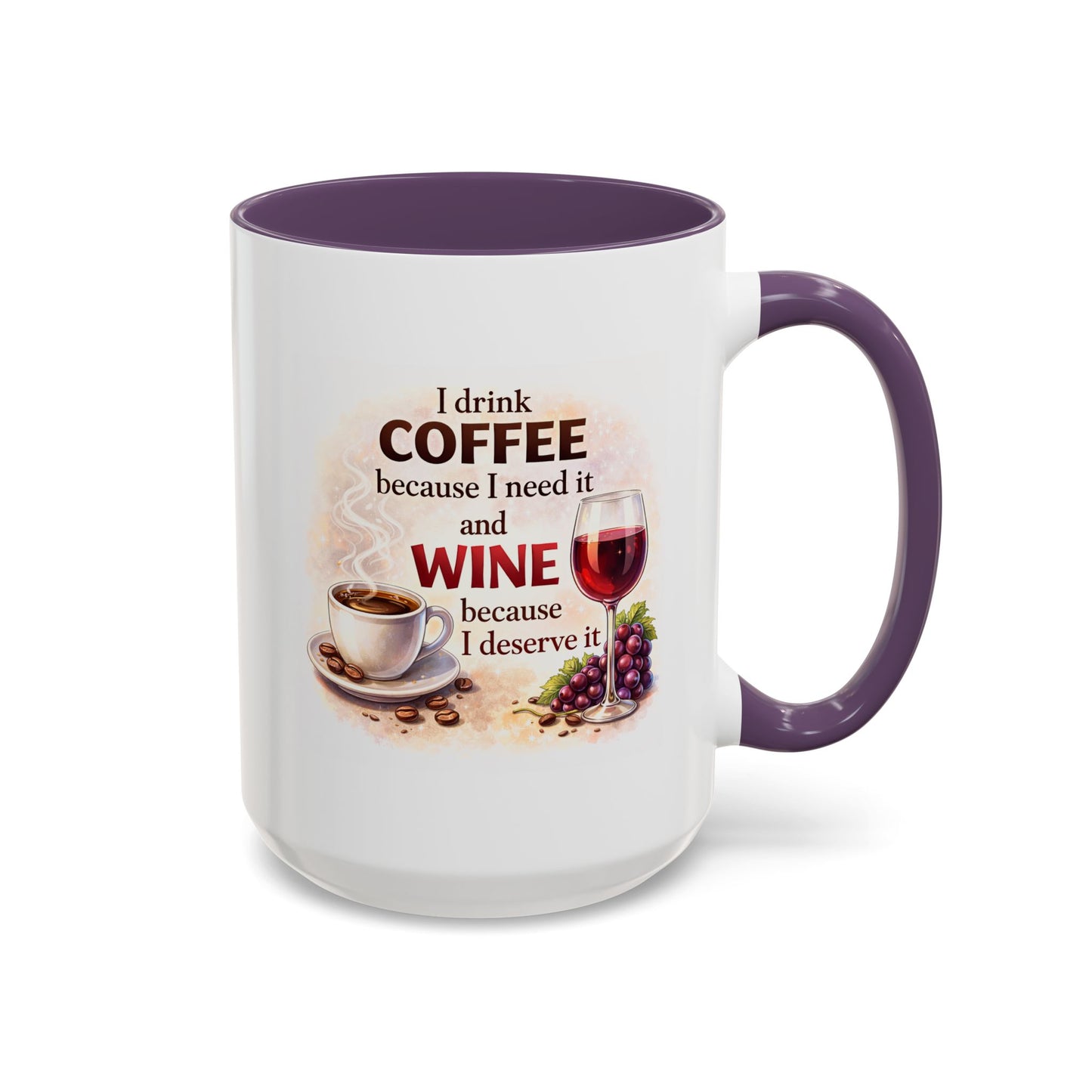 Humor Mug - I Drink Coffee Because I Need It