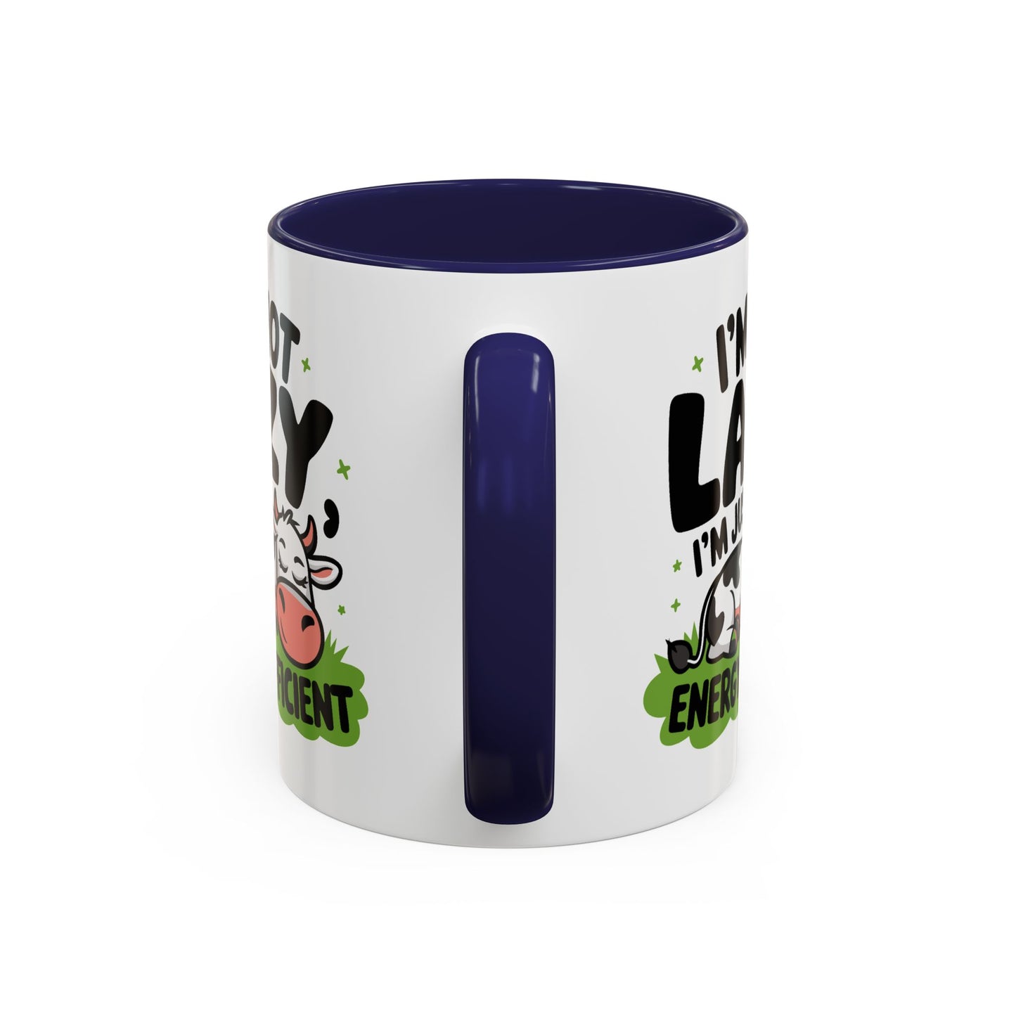 Humor Mug - I'm Not Lazy I'm Just Energy-Efficient