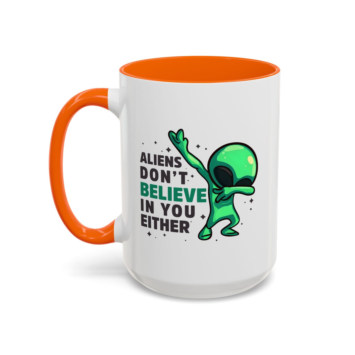 Alien Mug- Aliens Don't Believe