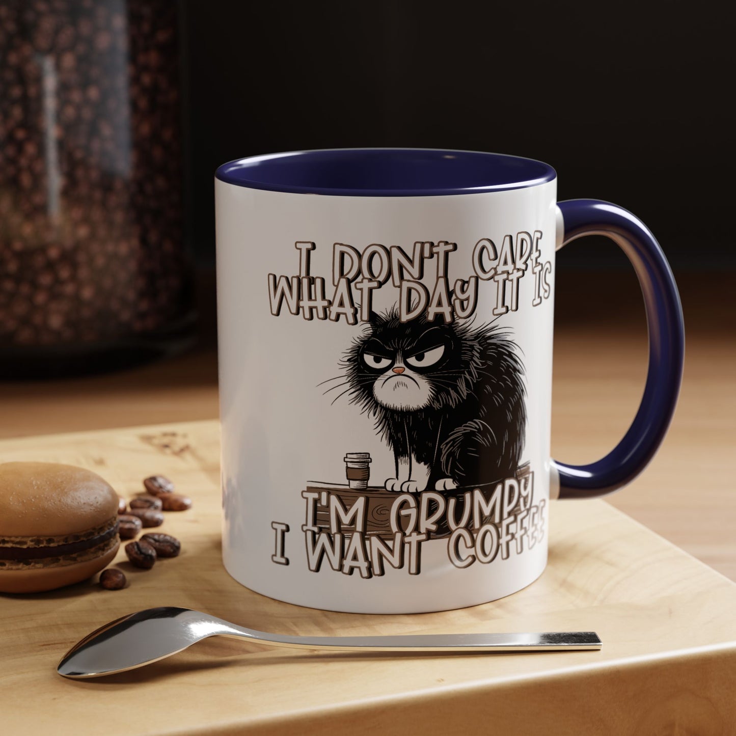 Humor Mug - I Don't Care What Day it is