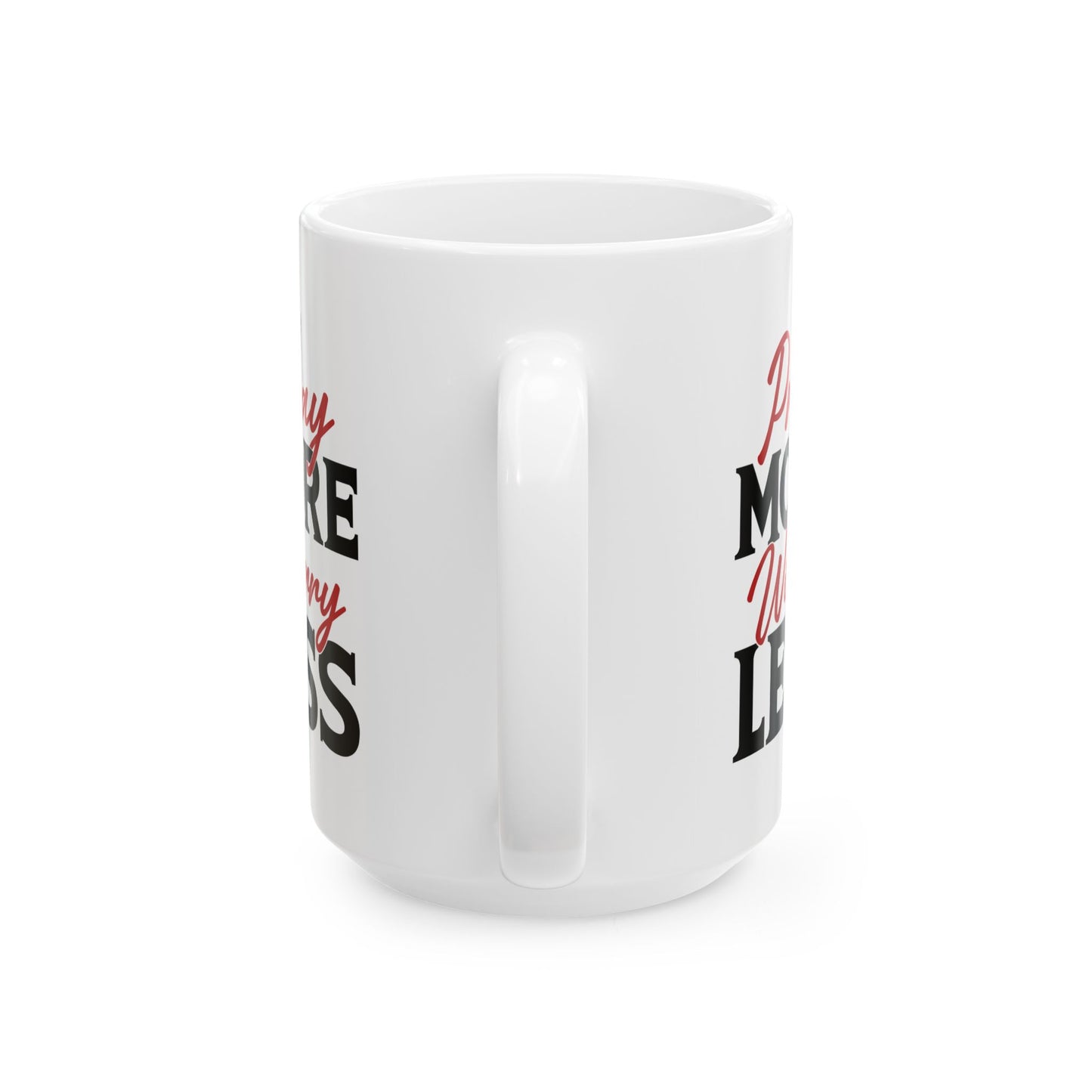 Religious Mug - Pray More Worry Less