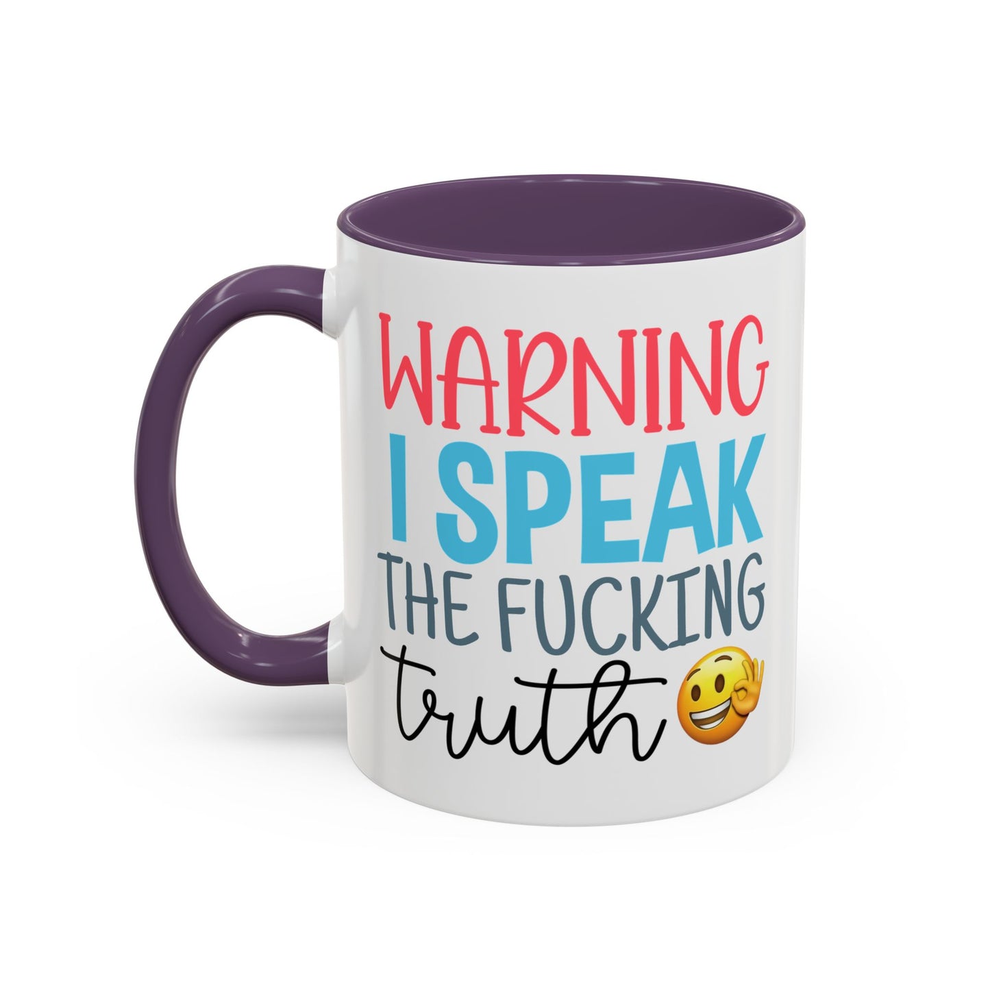 Adult Mug - Warning I Speak The Fucking Truth