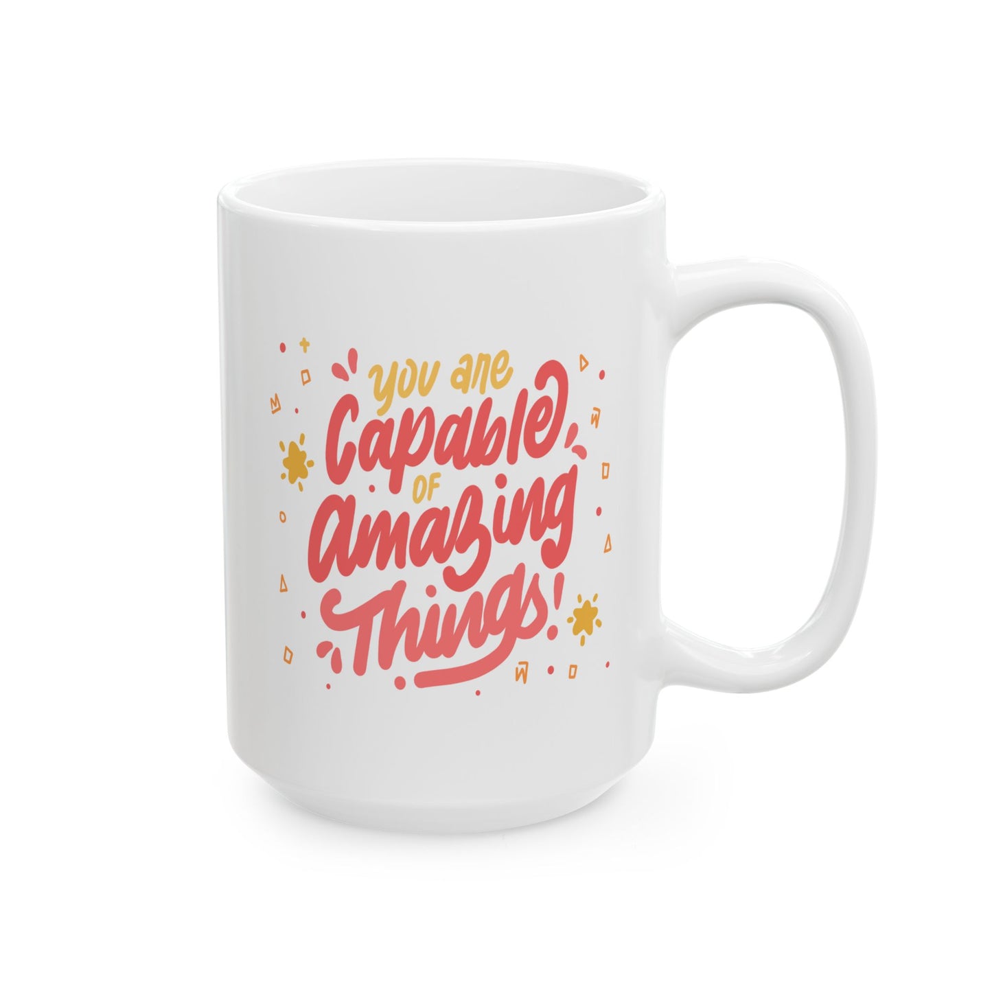 Motivation Mug - You Are Capable of Amazing Things 3