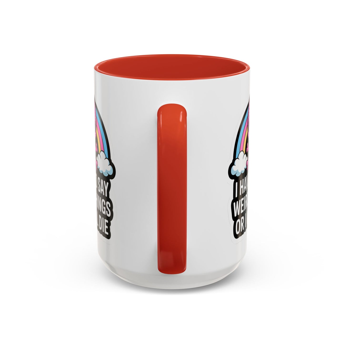 Halloween Mug - I Have To Say Weird Things Or
