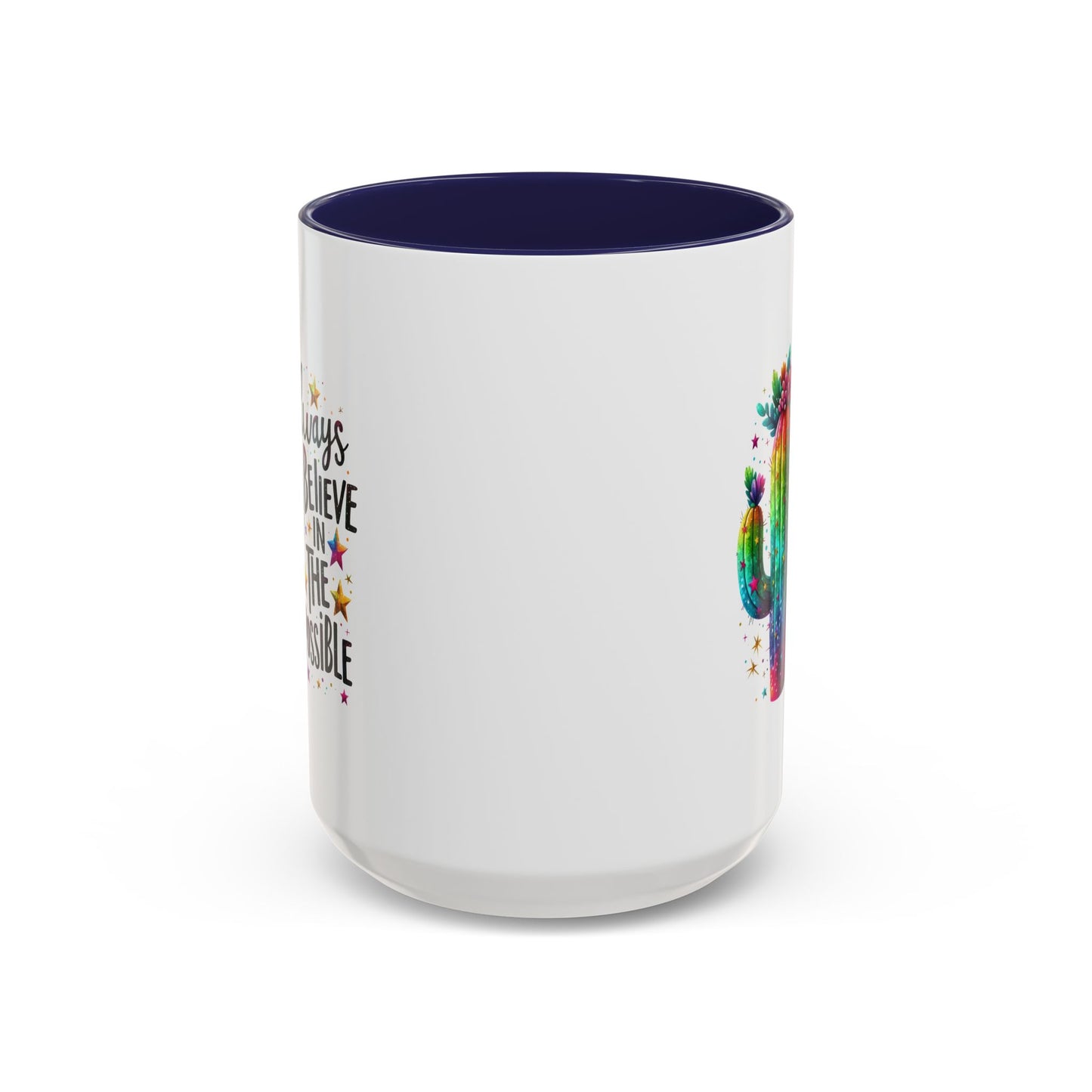 Motivation Mug - Always Believe In The Impossible