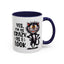 Humor Mug - Yes I am as Crazy