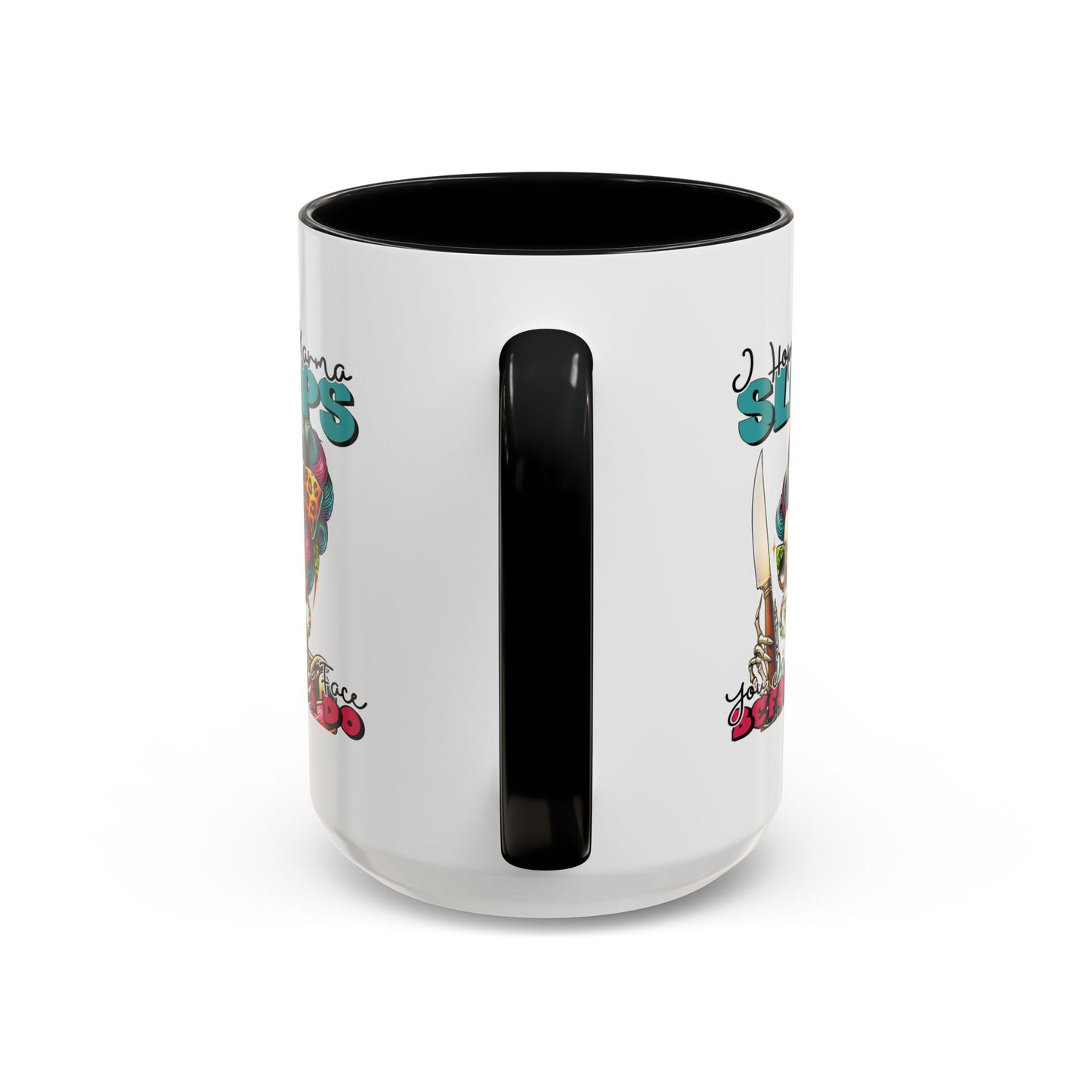 Humor Mug - I Hope Karma Slaps You in the Face