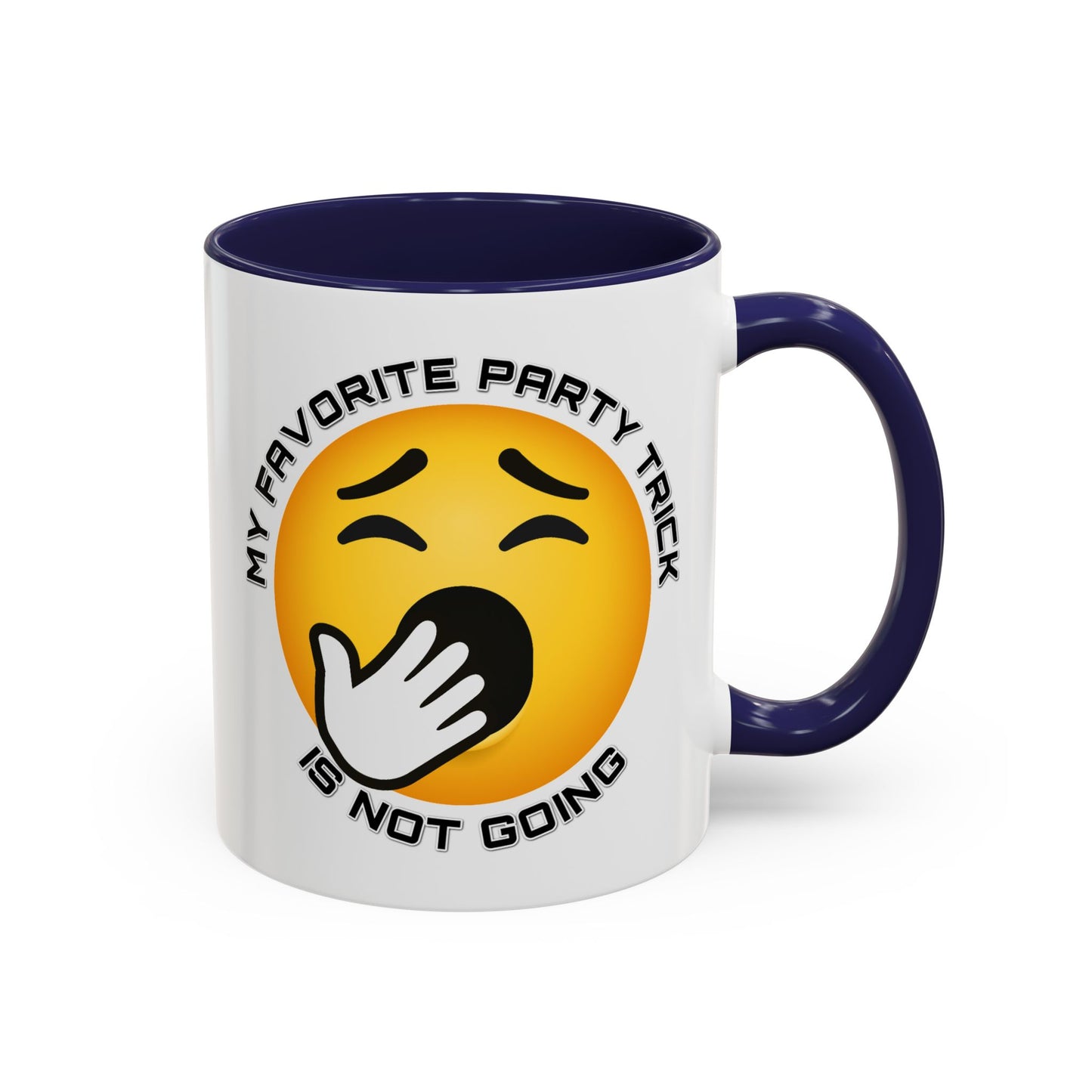 Humor Mug - My Favorite Party Trick is Not Going