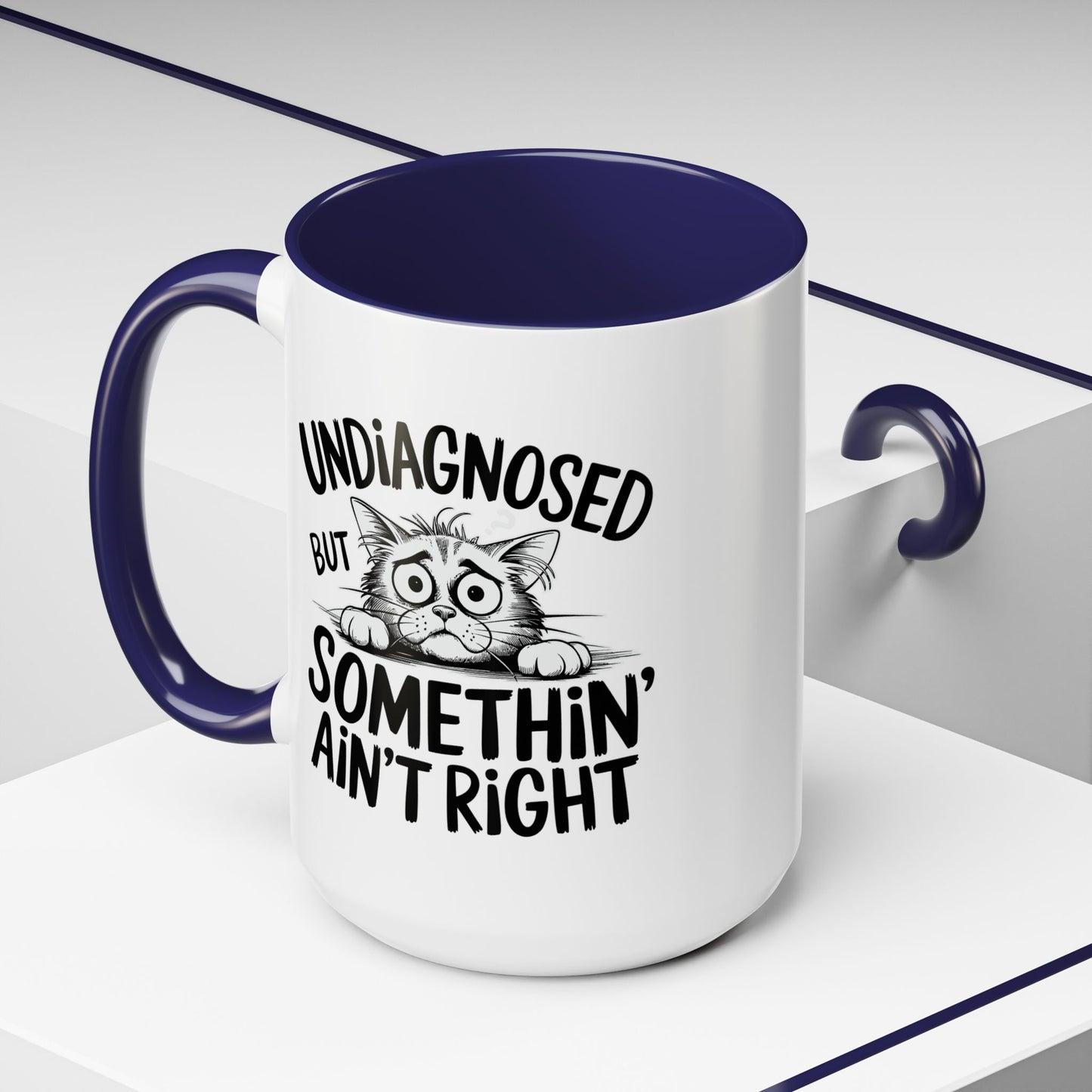 Animal Mug - Undiagnosed But Somethin' Ain't Right