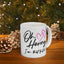 Humor Mug - Oh Honey, I Am That Bitch