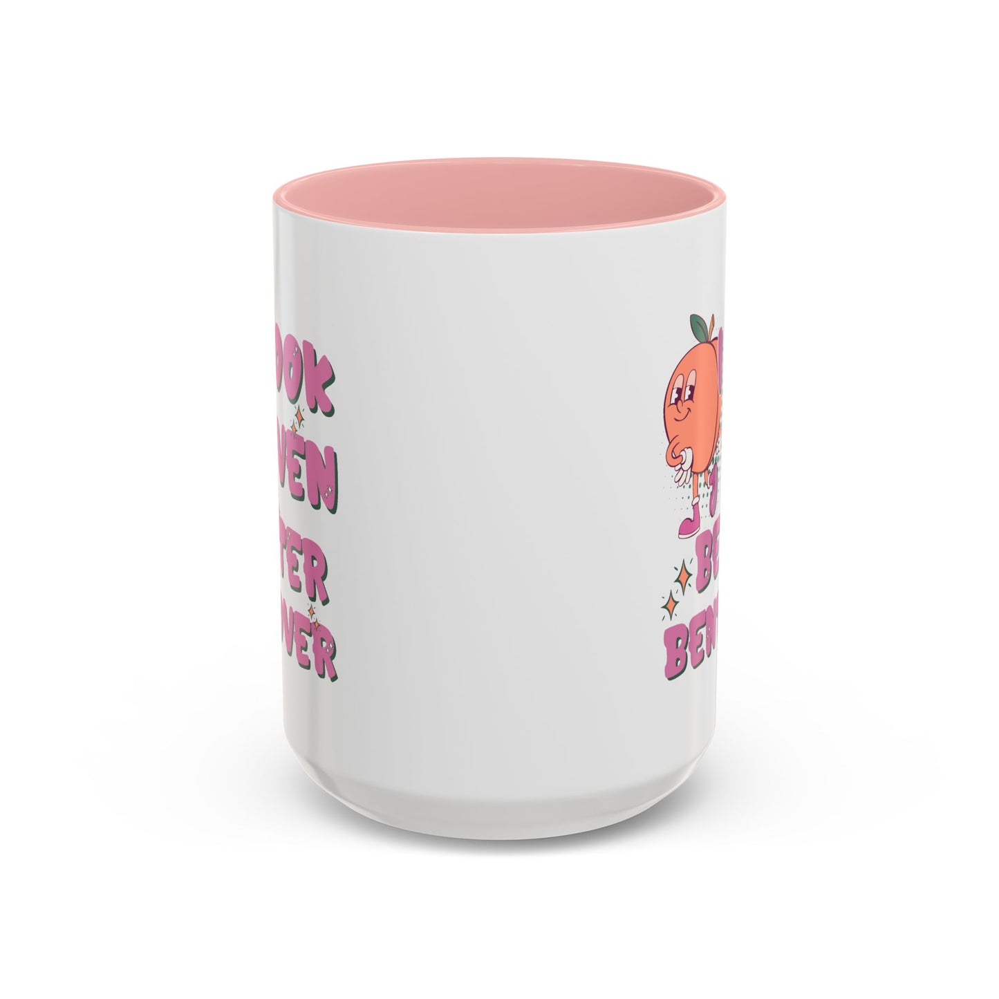Adult Mug - I Look Even Better