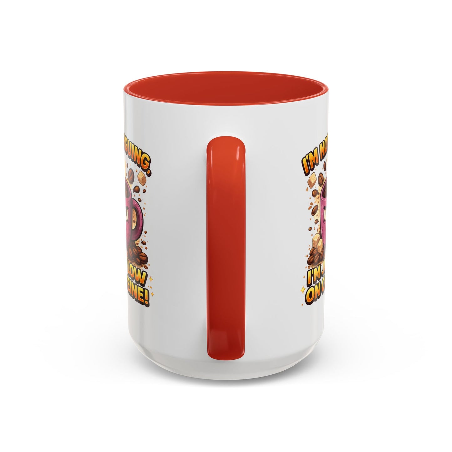Humor Mug - I'm Not Arguing
