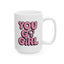Motivation Mug - You Go Girl Pink