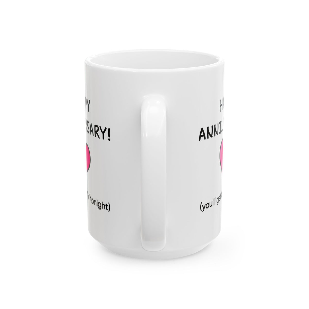 Anniversary Mug - Happy Anniversary! You'll Get the V Tonight