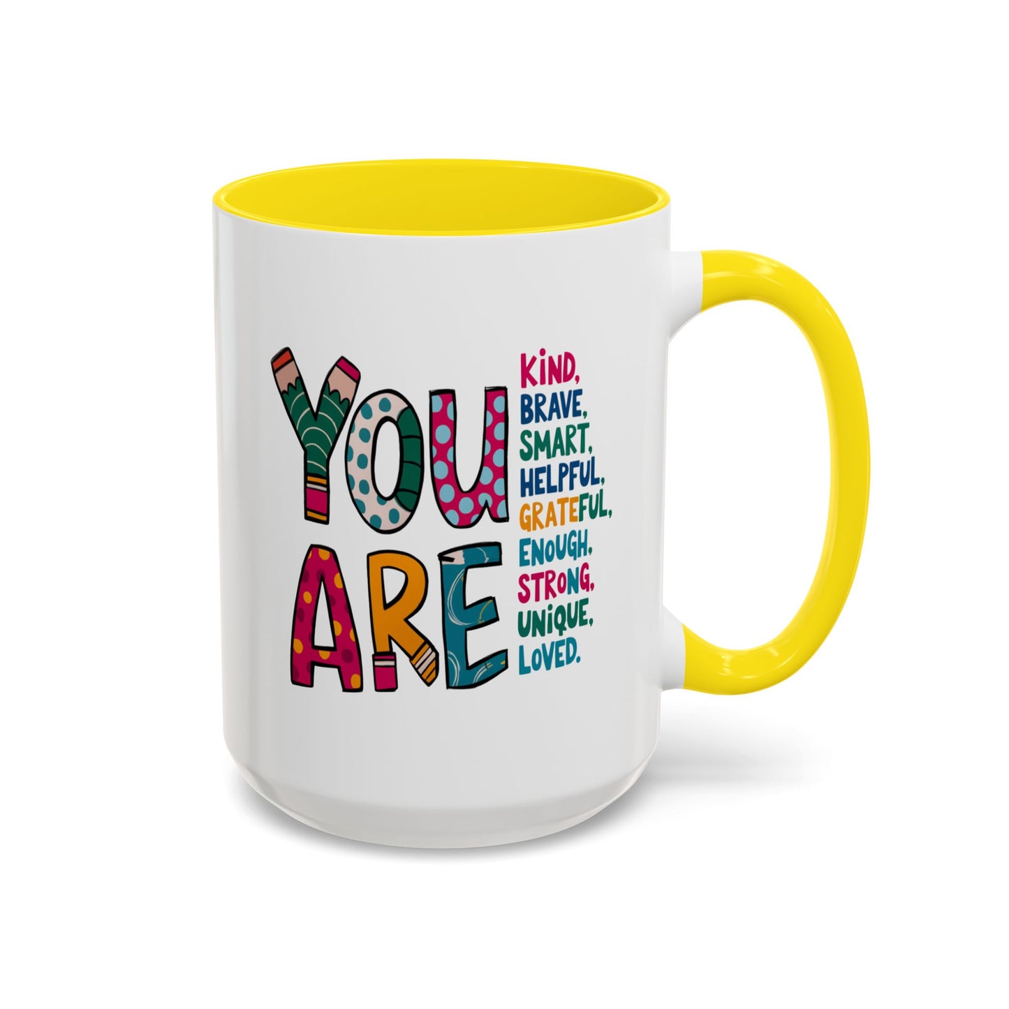 Motivation Mug - You Are