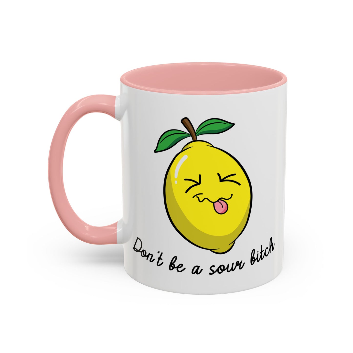 Adult Mug - Don't Be Such A Sour Bitch