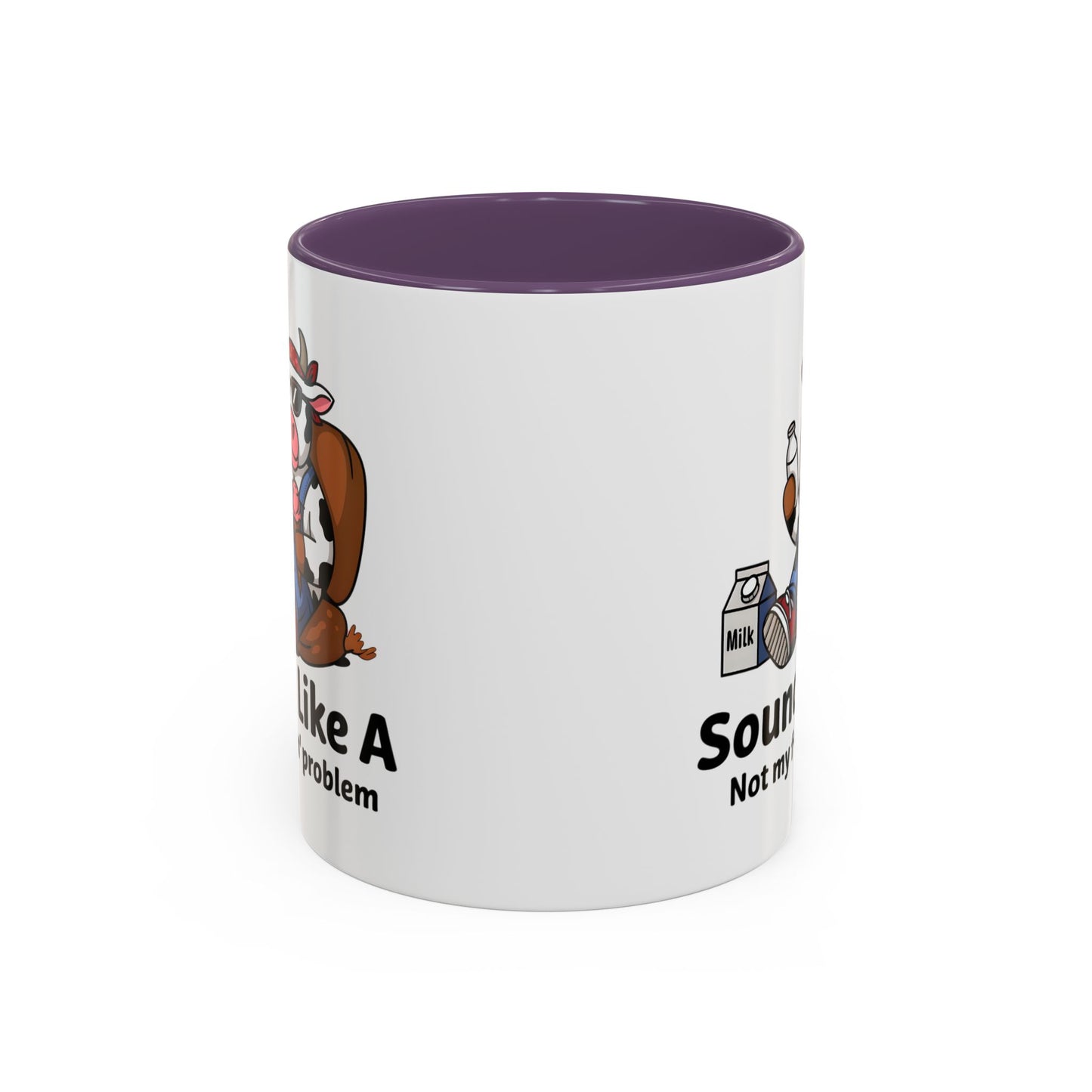Humor Mug - Sounds Like A