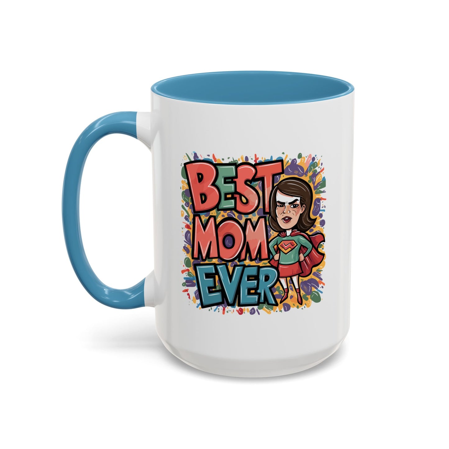 Mother's Day Mug - Best Mom Ever Super