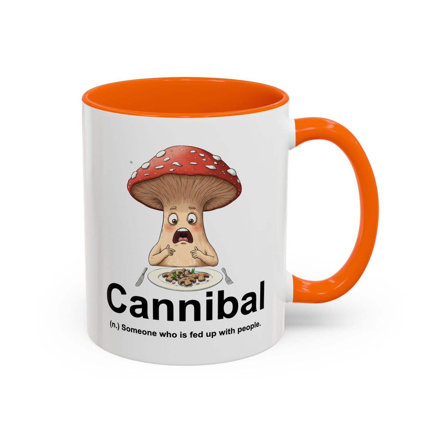 Humor Mug - Cannibal Someone Who Is