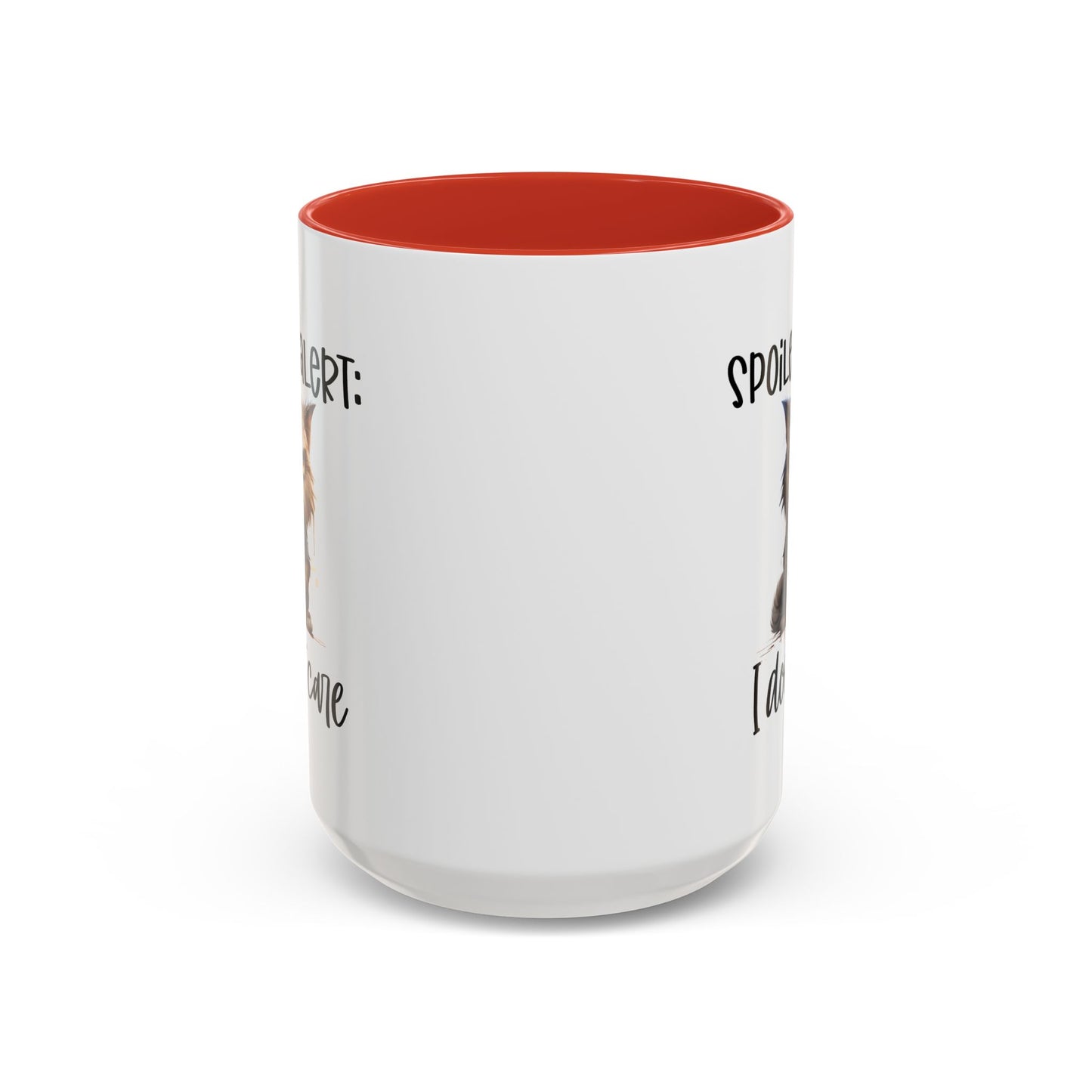 Humor Mug - Spoiler Alert I Don't Care