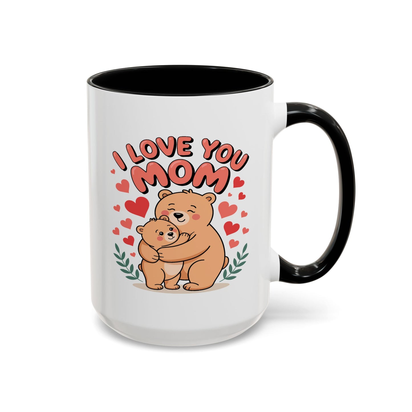 Mother's Day Mug - I Love You Mom Bear
