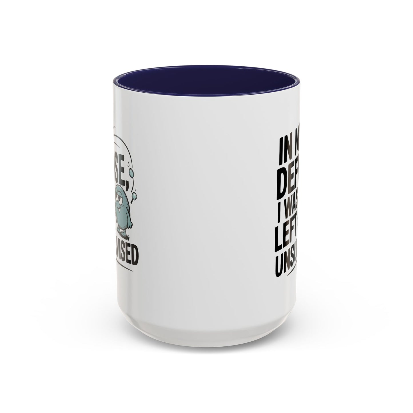 Humor Mug - In My Defense