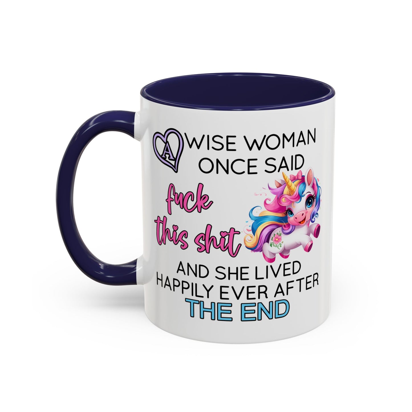 Adult Mug - A Wise Woman Once Said