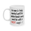 Humor Mug - No Man Is Truly Married Until