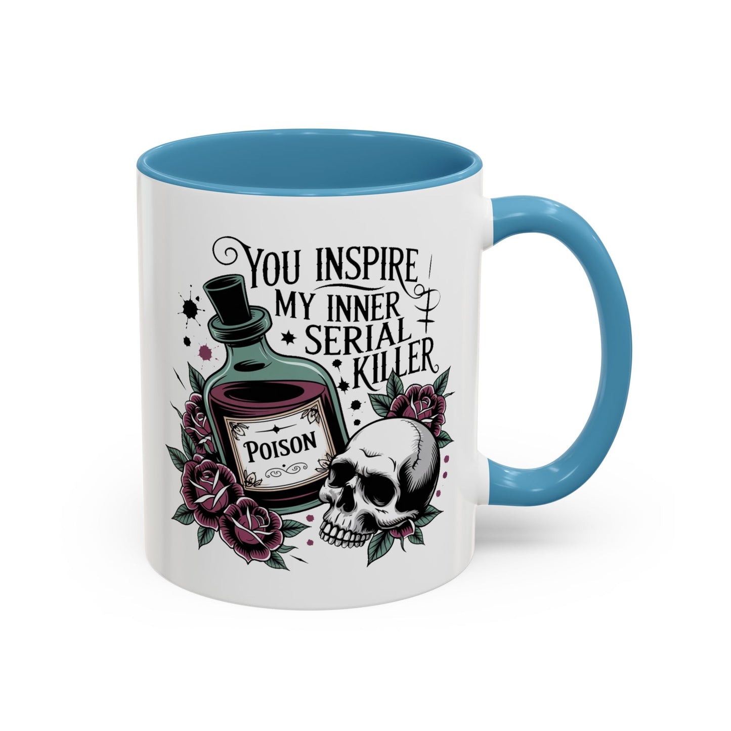 Humor Mug - You inspire My Inner Serial Killer