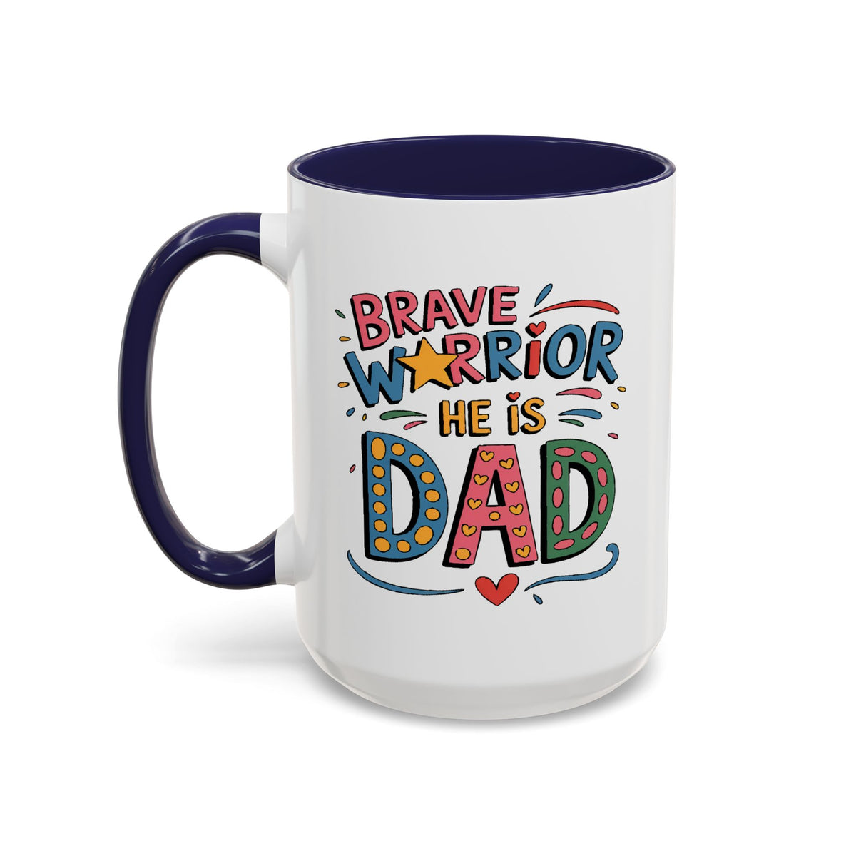 Father's Day Mug - Dad Brave Warrior