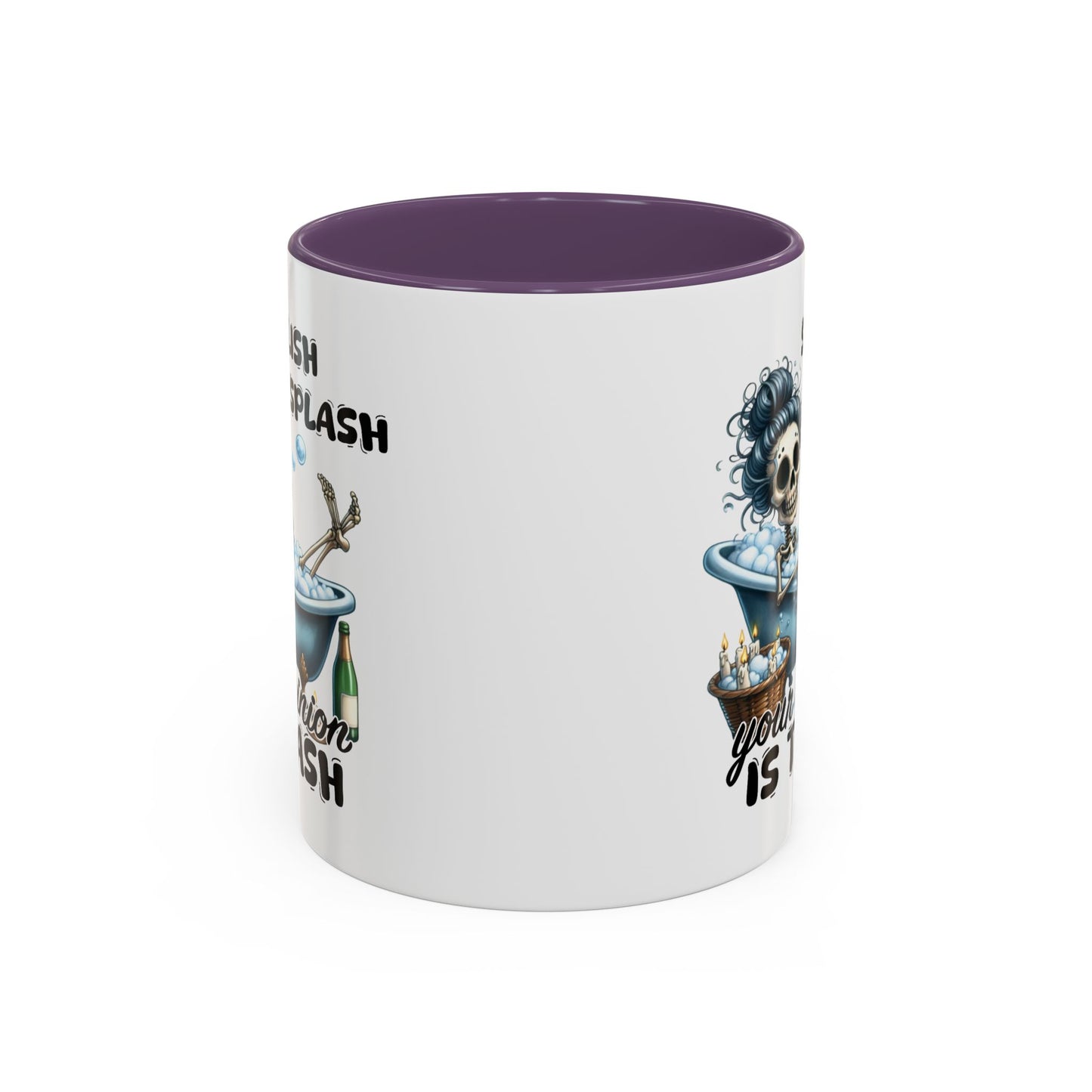 Humor Mug - Splish Splash Your Opinion is Trash