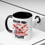Humor Mug - Feed Me and Tell Me
