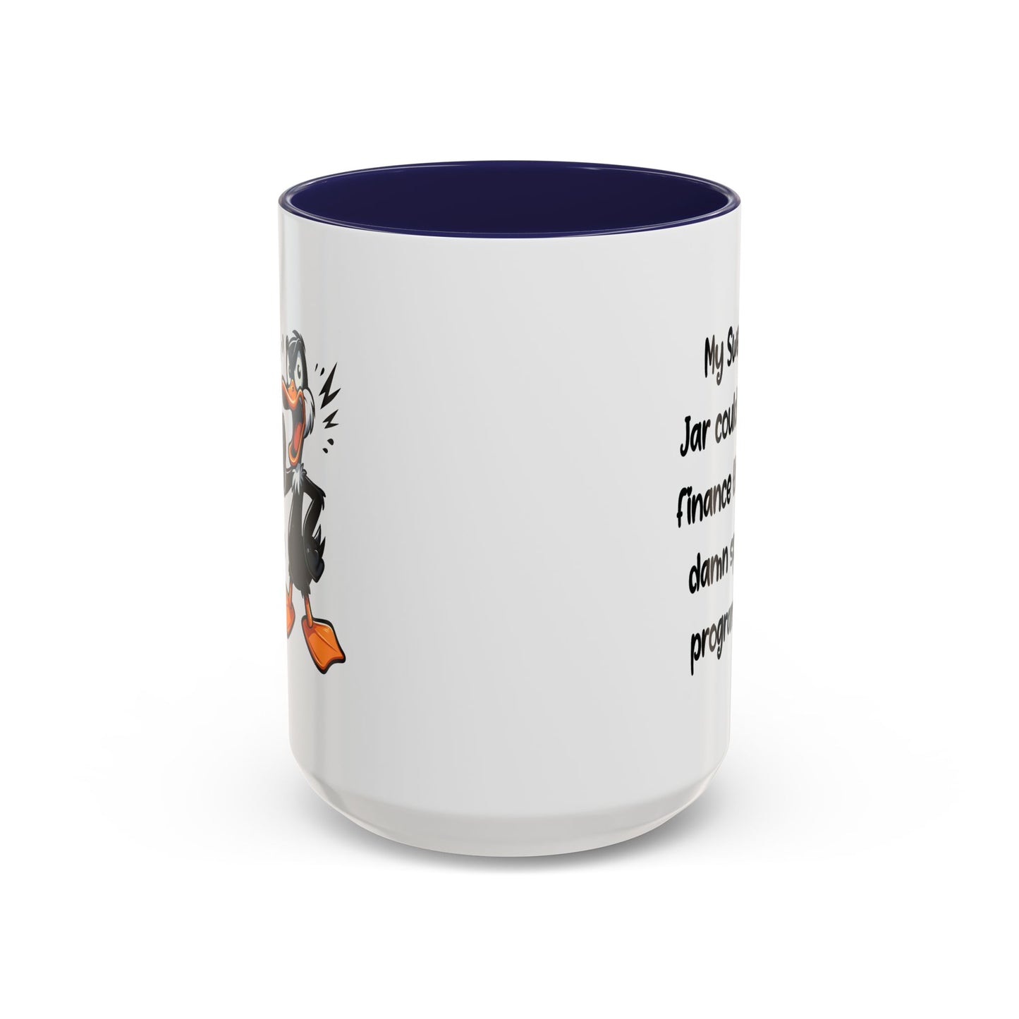 Humor Mug - My Swear Jar Could Finance the Damn Space Program!