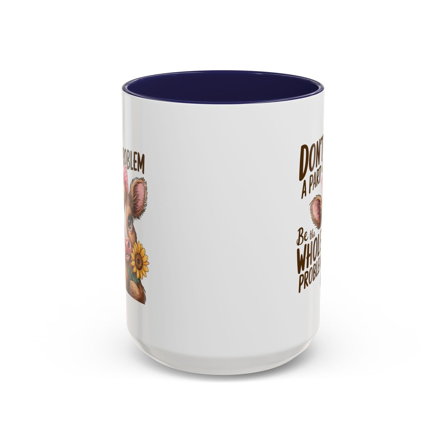 Humor Mug - Don't Be A Part