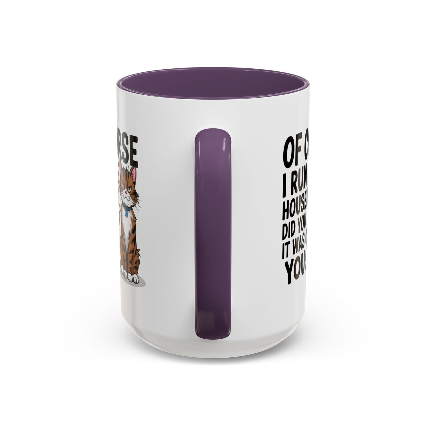 Animal Mug - Of Course I Run This Household