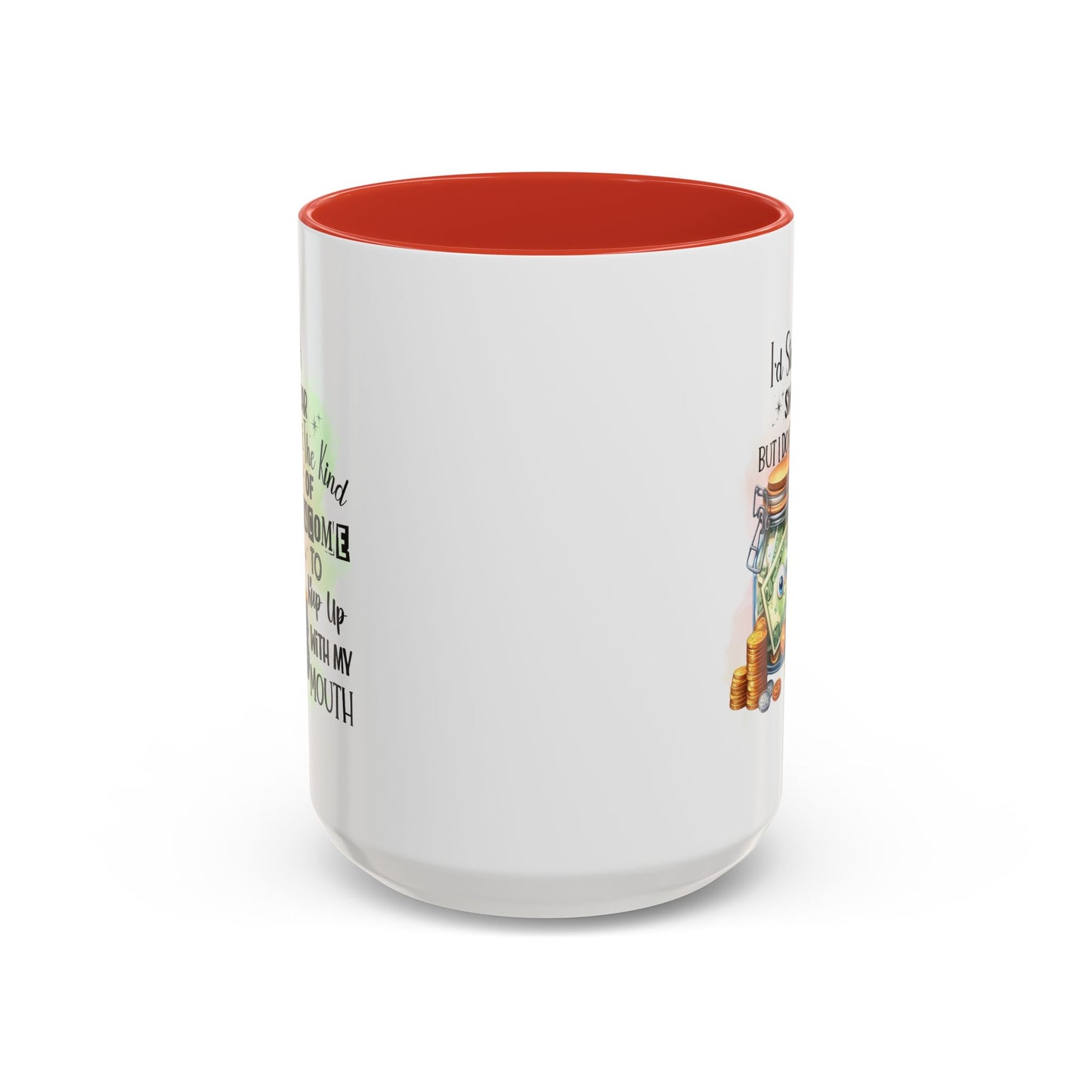 Humor Mug - I'd Start a Swear Jar
