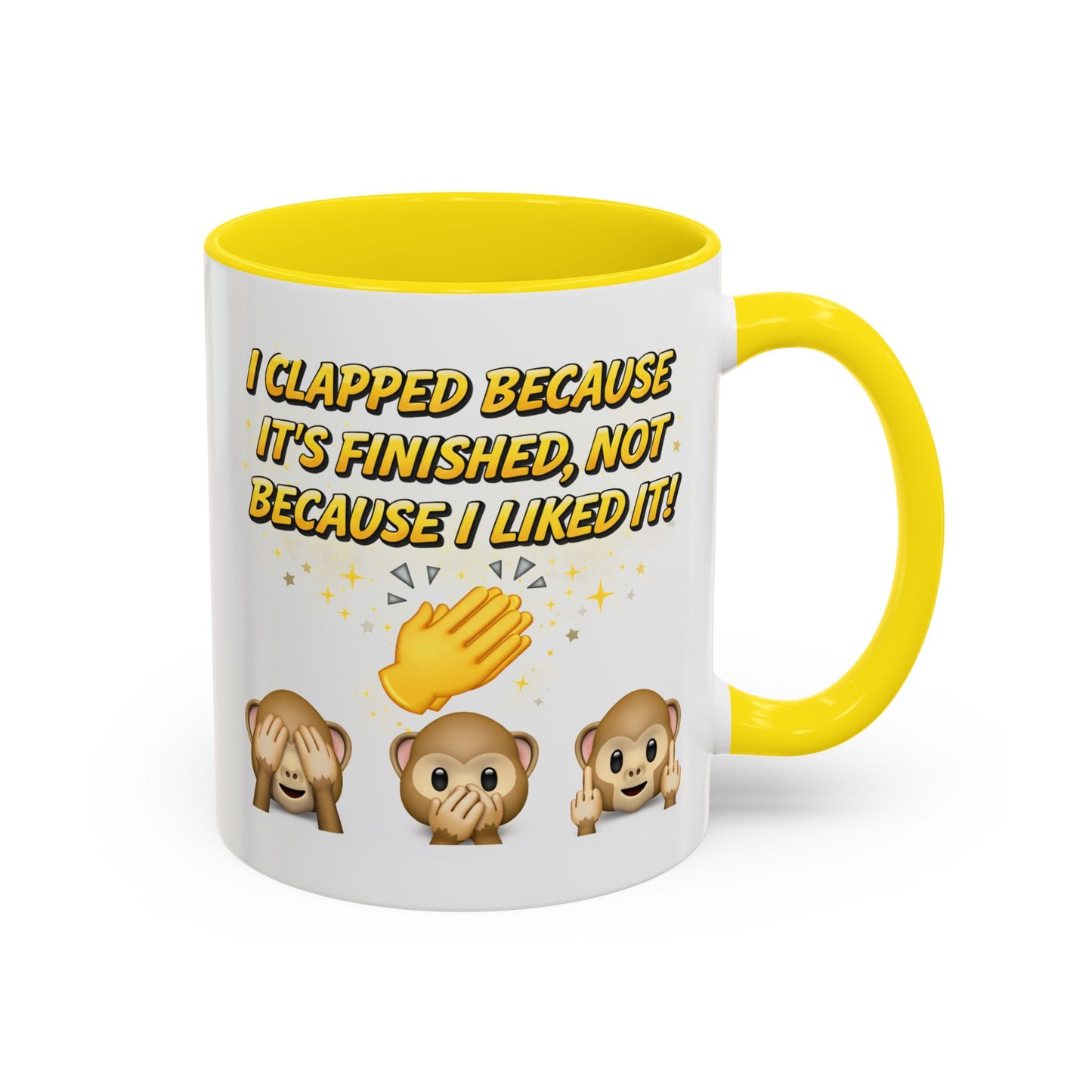 Humor Mug - I Clapped Because It's Finished