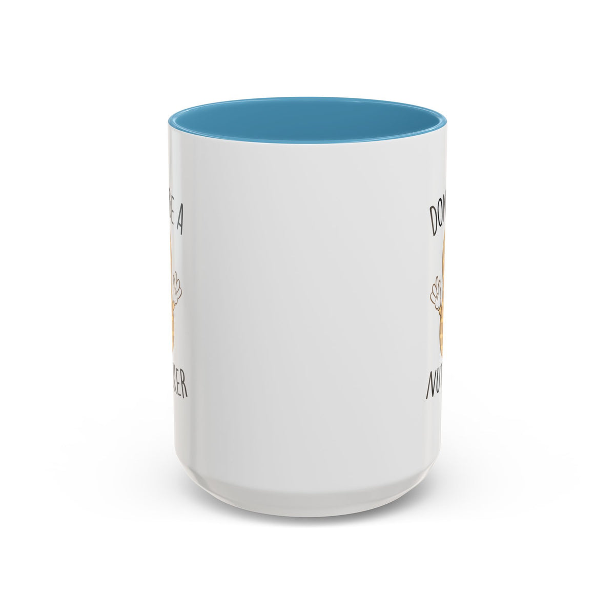 Adult Mug - Don't Be A Nutlicker