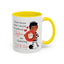 Humor Mug - I Don't Know What I Would Do Without Coffee