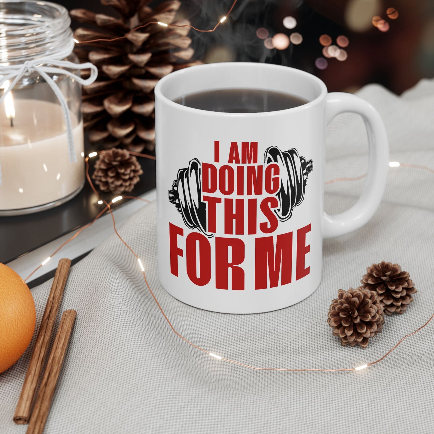 Motivation Mug - I Am Doing This For Me Training