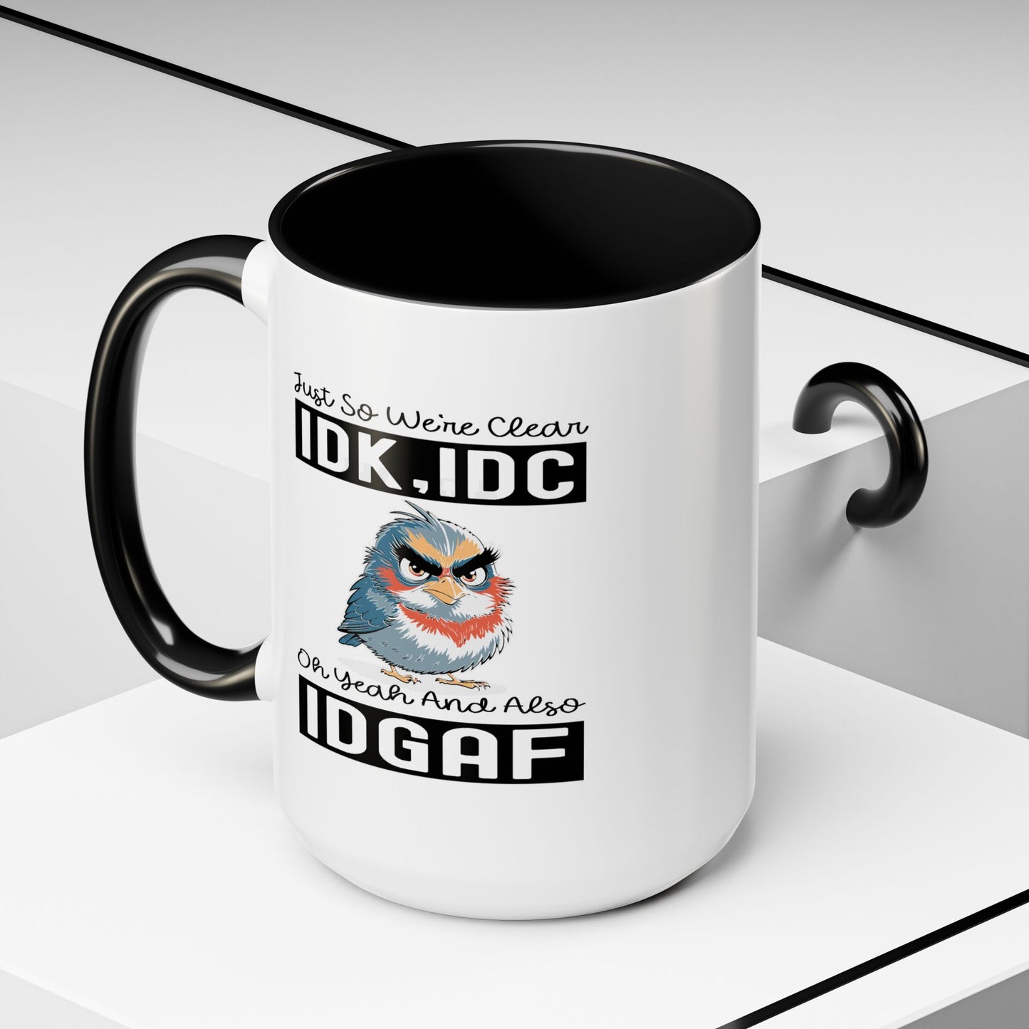 Humor Mug - Just So We're Clear