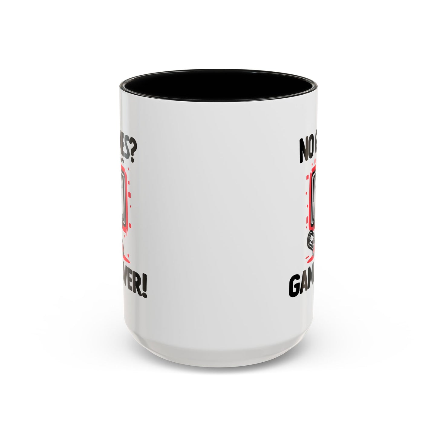 Humor Mug - No Games