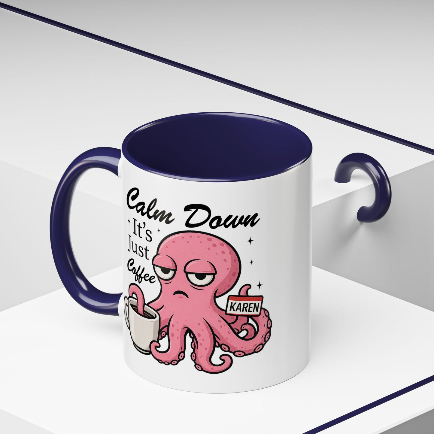 Humor Mug - Calm Down It's Just Coffee Karen