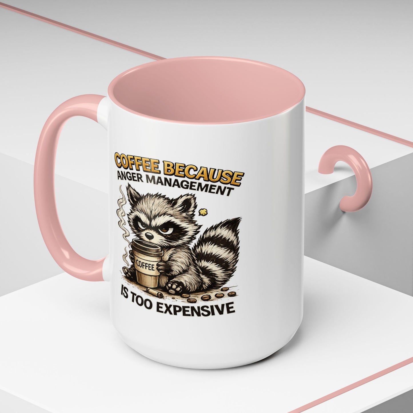 Humor Mug -  Coffee Because Anger