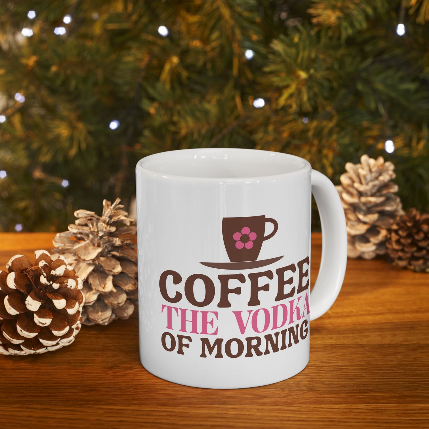 Humor Mug - Coffee the Vodka of Morning