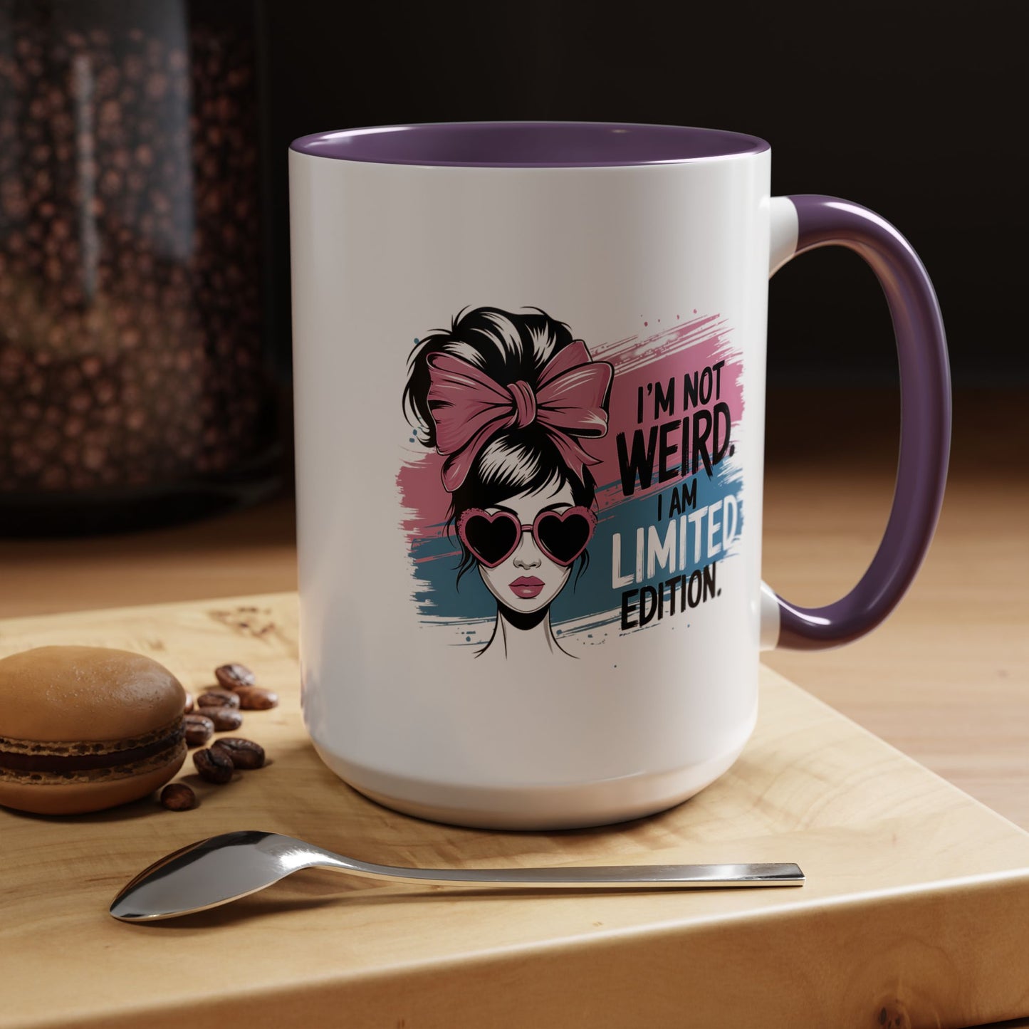 Humor Mug - I'm Not Weird I Am Limited Edition
