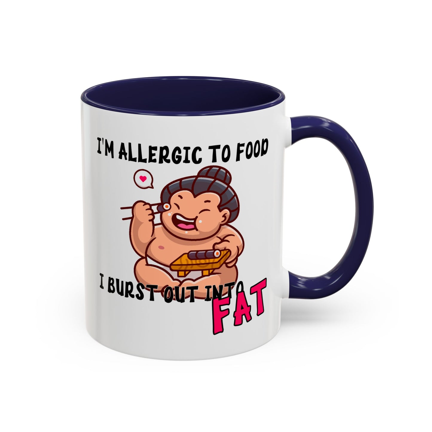 Humor Mug - I'm Allergic to Food