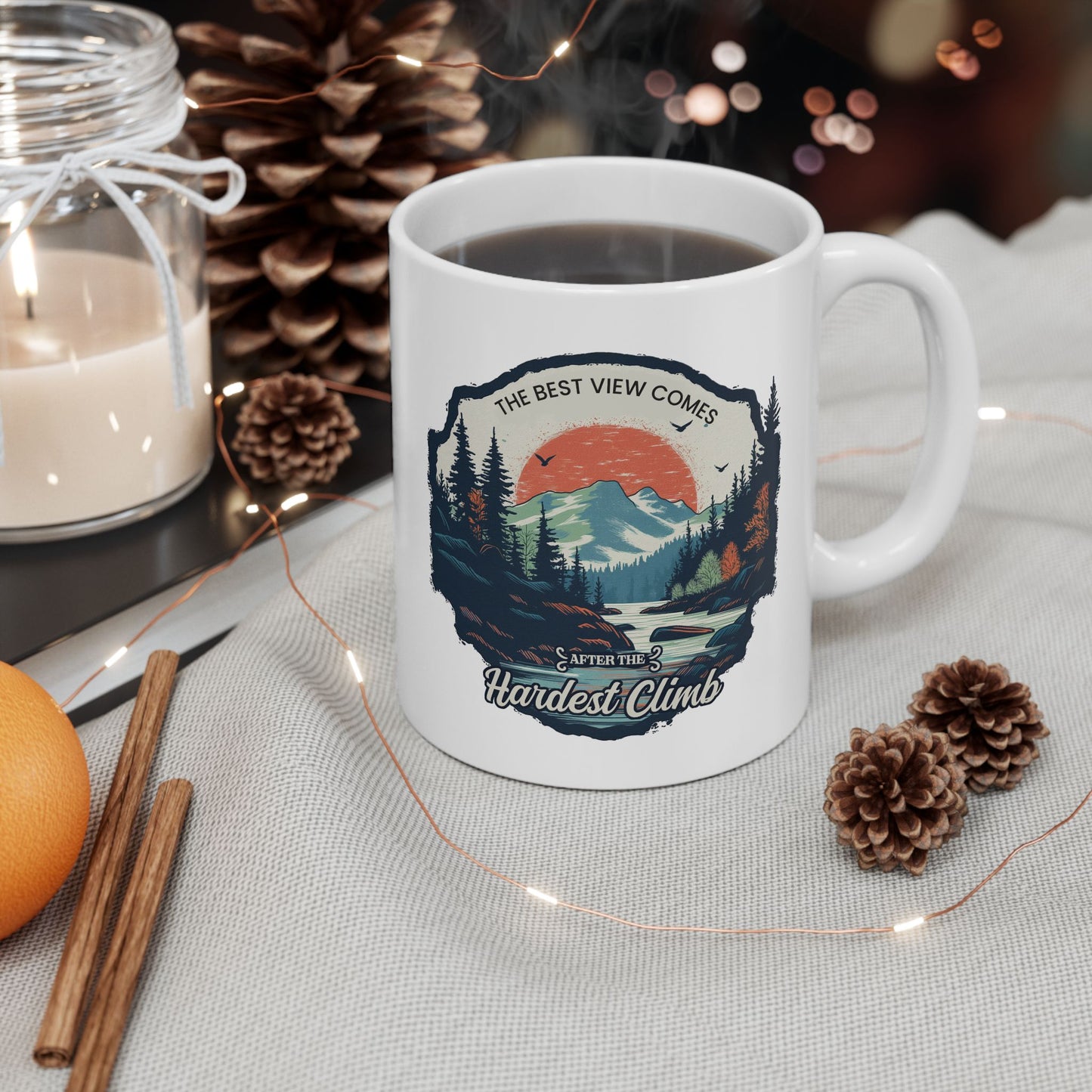 Motivation Mug - The Best View Comes After The Hardest Climb